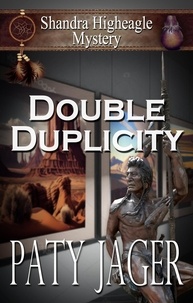  Paty Jager - Double Duplicity - Shandra Higheagle Mystery, #1.