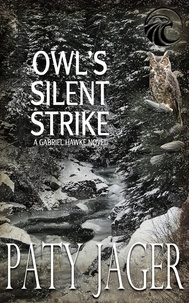  Paty Jager - Owl's Silent Strike - Gabriel Hawke Novel, #9.