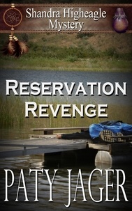  Paty Jager - Reservation Revenge - Shandra Higheagle Mystery, #6.