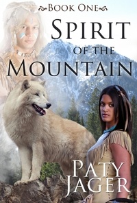  Paty Jager - Spirit of the Mountain - Spirit Trilogy, #1.