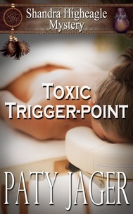  Paty Jager - Toxic Trigger-point - Shandra Higheagle Mystery, #13.