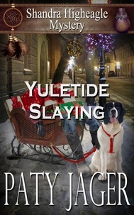  Paty Jager - Yuletide Slaying - Shandra Higheagle Mystery, #7.