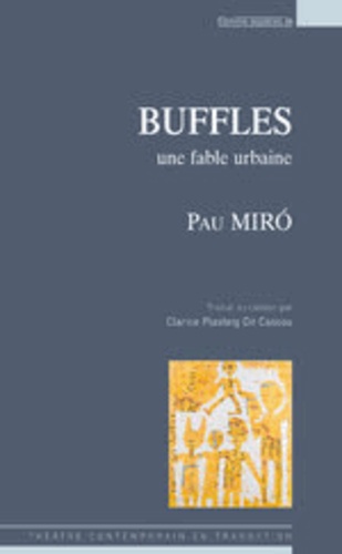 Pau Miro - Buffles - Une fable urbaine.