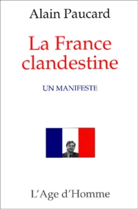 La France Clandestine. Un Manifeste