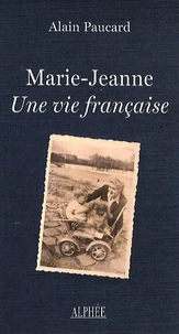 Marie-Jeanne, une vie française