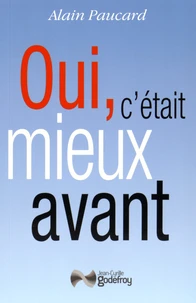Oui, c'était mieux avant