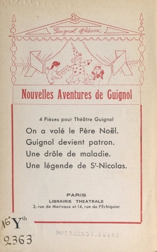 Nouvelles aventures de Guignol. 4 pièces pour théâtre Guignol