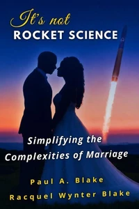 It's Not Rocket Science: Simplifying the Complexities of Marriage