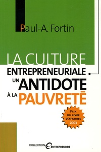 Paul A Fortin - La culture entrepreunariale un antidote à la pauvreté.