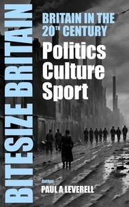 Téléchargement gratuit d'ebooks mp3 Culture, Politics and Sport: Britain in the 20th Century  - Bitesize Britain FB2 RTF par Paul A Leverell 9798223778721 in French