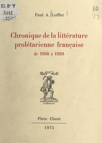 Chronique de la littérature prolétarienne française, de 1930 à 1939