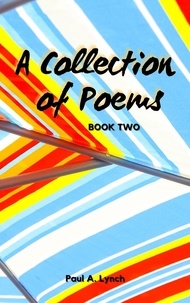  Paul A. Lynch - A  Collection of Poems - A Collection of Poems, #2.