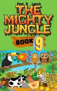  Paul A. Lynch - The Mighty Jungle - The Mighty Jungle, #9.