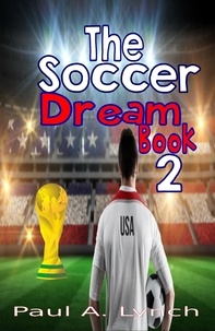  Paul A. Lynch - The Soccer Dream Book Two - The Soccer Dream.
