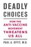 Deadly Choices. How the Anti-Vaccine Movement Threatens Us All