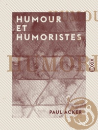 Paul Acker - Humour et Humoristes.