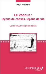 Le Vodoun : leçons de choses, leçons de vie