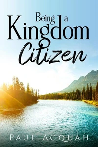 Being A Kingdom Citizen