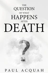 The Question Of What Happens After Death
