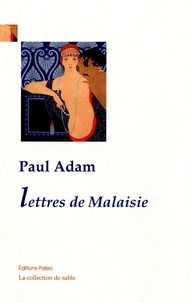  Paul adam et Rollinet Simon - Lettres de malaisie.