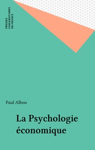 Paul Albou - La Psychologie économique.
