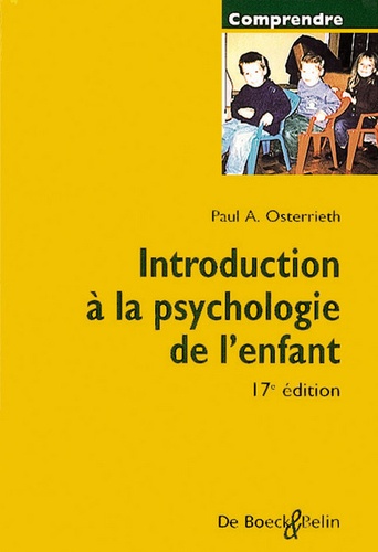 Paul-Alexandre Osterrieth - Introduction à la psychologie de l'enfant.