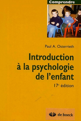 Paul-Alexandre Osterrieth - Introduction à la psychologie de l'enfant.
