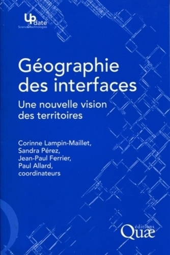 Géographie des interfaces. Une nouvelle vision des territoires