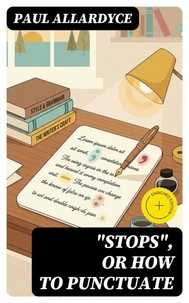 "Stops", Or How to Punctuate