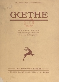 Paul Amann et  Collectif - Gœthe - Avec 60 planches hors-texte en héliogravure.