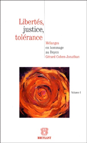 Paul Amselek et  Collectif - Libertés, justice, tolérance en 2 volumes - Mélanges en hommage au Doyen Gérard Cohen-Jonathan.