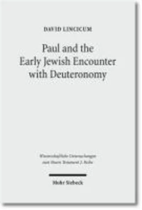 Paul and the Early Jewish Encounter with Deuteronomy