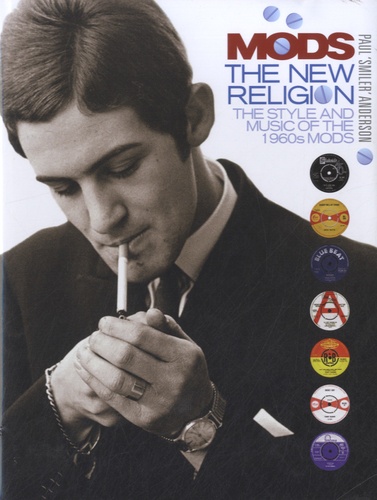 Paul Anderson - Mods, the New Religion - The Style and Music of the 1960s Mods.