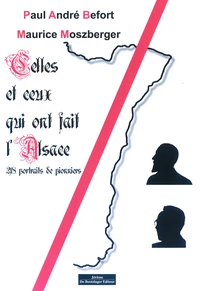 Celles et ceux qui ont fait l'Alsace