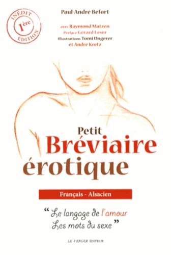 Paul-André Befort - Petit bréviaire érotique français-alsacien - Le langage de l'amour, les mots du sexe.