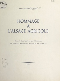 Paul-André Kugler - Hommage à l'Alsace agricole.