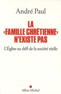 La "famille chrétienne" n'existe pas