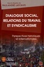 Paul-André Lapointe - Dialogue social, relations du travail et syndicalisme - Perspectives historiques et internationales.