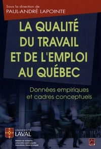 Paul-André Lapointe - La qualite de l'emploi et du travail au quebec.