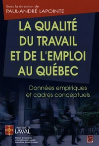 La qualite de l'emploi et du travail au quebec