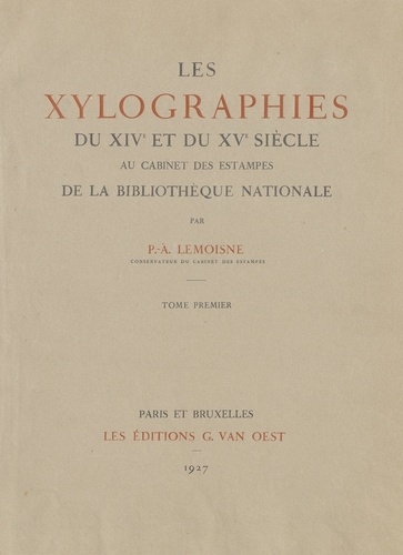 Les xylographies du XIVe et du XVe siècle au Cabinet des Estampes de la Bibliothèque nationale (1)