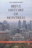 Paul-André Linteau - Brève histoire de Montréal.