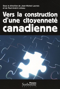 Paul-André Linteau et Jean-Michel Lacroix - Vers la construction d'une citoyenneté canadienne.