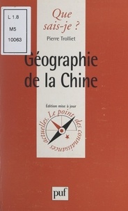 Paul Angoulvent et Pierre Trolliet - Géographie de la Chine.