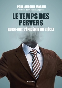 Télécharger de nouveaux livres Le temps des pervers - Burn-out : l'épidémie du siècle
