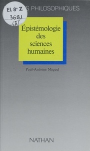 Paul-Antoine Miquel - Épistémologie des sciences humaines.