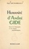 Humanité d'André Gide. Essai de biographie et de critique psychologiques