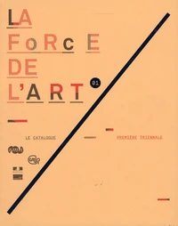 La force de l'art 1, première triennale