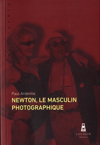 Newton, le masculin photographique