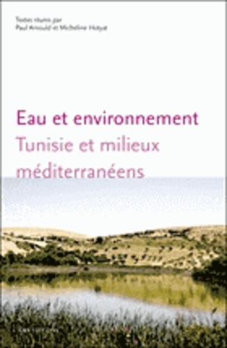 Eau et environnement. Tunisie et milieux méditérranéens